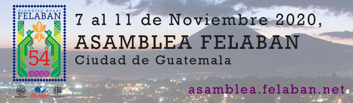 LIV ASAMBLEA ANUAL FELABAN LIV ASAMBLEA ANUAL FELABAN