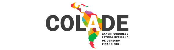 XXXVIII Congreso Latinoamericano de Derecho Financiero XXXVIII Congreso Latinoamericano de Derecho Financiero