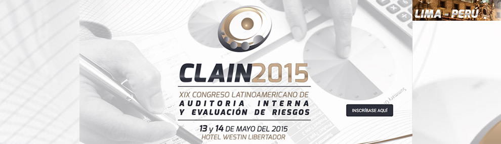 XIX CONGRESO LATINOAMERICANO DE AUDITORIA INTERNA Y EVALUACIÓN DE RIESGOS XIX CONGRESO LATINOAMERICANO DE AUDITORIA INTERNA Y EVALUACIÓN DE RIESGOS