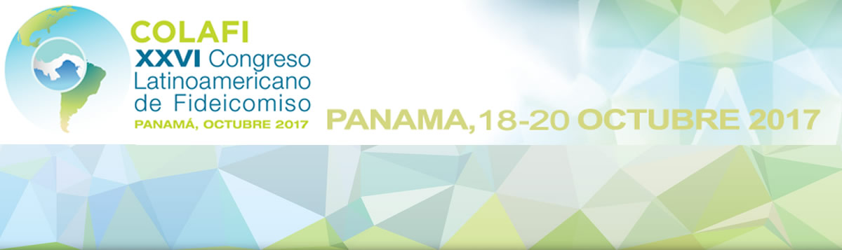 XXVI CONGRESO LATINOAMERICANO DE FIDEICOMISO XXVI CONGRESO LATINOAMERICANO DE FIDEICOMISO