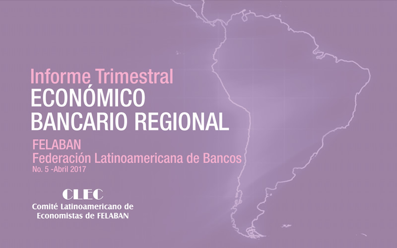 5to Informe Trimestral Económico Bancario Regional 5to Informe Trimestral Económico Bancario Regional