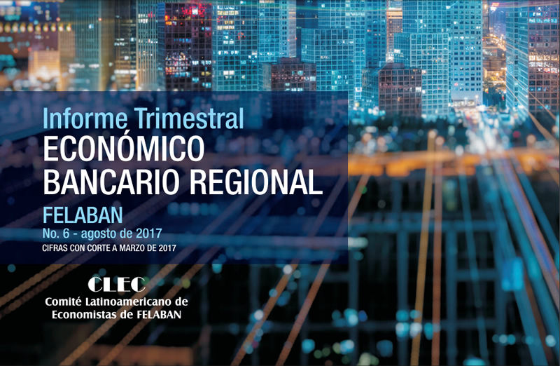 6to Informe Trimestral Económico Bancario Regional 6to Informe Trimestral Económico Bancario Regional